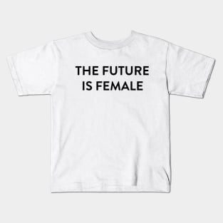 The Future is Female Black Kids T-Shirt